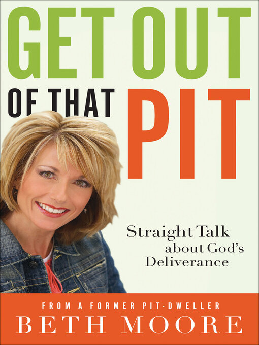 Title details for Get Out of That Pit by Beth Moore - Available